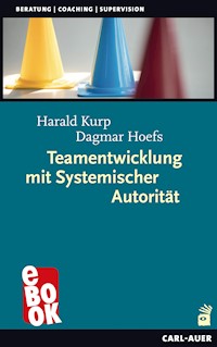 Teamentwicklung mit Systemischer Autorität - Harald Kurp - E-Book