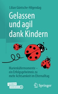 Gelassen und agil dank Kindern - Lilian Güntsche-Hilgendag - E-Book