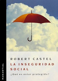 La inseguridad social - Robert Castel - E-Book