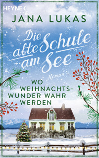 Wo Weihnachtswunder wahr werden - Jana Lukas - E-Book