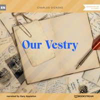 Our Vestry (Unabridged) - Charles Dickens. - Hörbuch