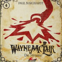 Wayne McLair, Folge 4: Die Stimme - Paul Burghardt - Hörbuch