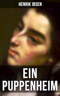 Henrik Ibsen: Ein Puppenheim - Henrik Ibsen - E-Book