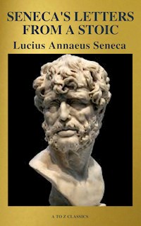 Seneca's Letters from a Stoic - Lucius Annaeus Seneca - E-Book