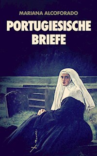 Portugiesische Briefe - Mariana Alcoforado - E-Book