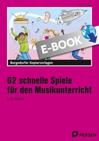 62 schnelle Spiele für den Musikunterricht - Christiane Meier - E-Book