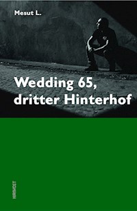 Wedding 65, dritter Hinterhof - Mesut L. - E-Book + Hörbuch