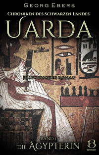 Uarda. Historischer Roman. Band 1 - Georg Ebers - kostenlos E-Book