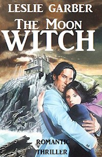 The Moon Witch - Leslie Garber - E-Book
