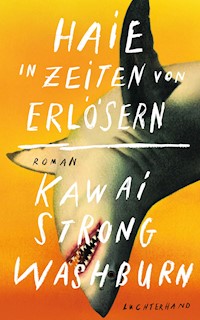 Haie in Zeiten von Erlösern - Kawai Strong Washburn - E-Book