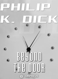 Beyond the Door - Philip K. Dick - E-Book