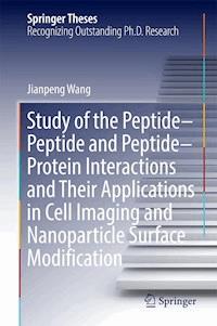 Study of the Peptide-Peptide and Peptide-Protein Interactions and Their Applications in Cell Imaging and Nanoparticle Surface Modification - Jianpeng Wang - E-Book