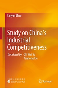 Study on China’s Industrial Competitiveness - Yanyun Zhao - E-Book