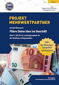 PROJEKT MEHRWERTPARTNER - Band I - Gerhild Wichmann - E-Book