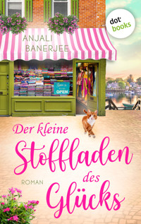Der kleine Stoffladen des Glücks - oder: Der Hochzeitssari - Anjali Banerjee - E-Book