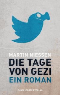 Die Tage von Gezi - Martin Niessen - E-Book