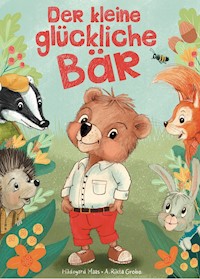Der kleine glückliche Bär - Hildegard Maas - E-Book
