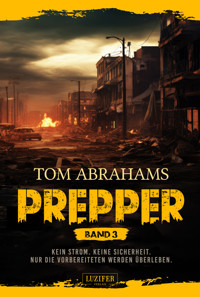 PREPPER - Band 3 - Tom Abrahams - E-Book