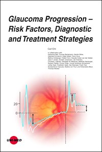 Glaucoma Progression - Risk Factors, Diagnostic and Treatment Strategies - Carl Erb - E-Book