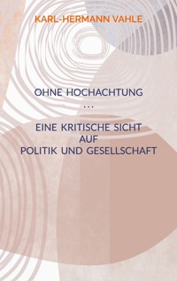 Ohne Hochachtung - Karl-Hermann Vahle - E-Book