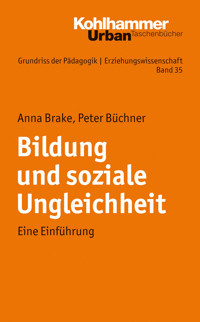 Bildung und soziale Ungleichheit - Anna Brake - E-Book