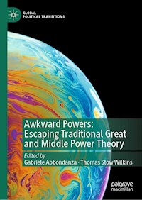 Awkward Powers: Escaping Traditional Great and Middle Power Theory -  - E-Book