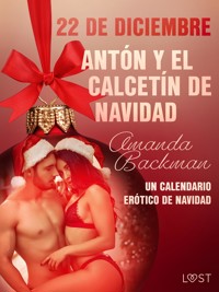 22 de diciembre: Antón y el calcetín de Navidad - un calendario erótico de Navidad - Amanda Backman - E-Book