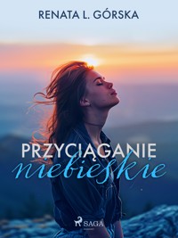 Przyciąganie niebieskie - Renata L. Górska - E-Book