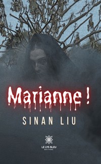 Marianne ! - Sinan Liu - E-Book