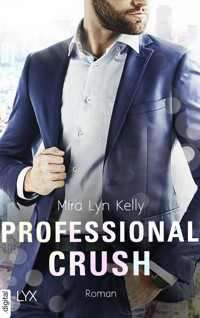 Professional Crush - Mira Lyn Kelly - E-Book