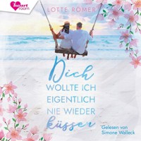 Dich wollte ich eigentlich nie wieder küssen - Lotte Römer - Hörbuch