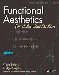 Functional Aesthetics for Data Visualization - Vidya Setlur - E-Book