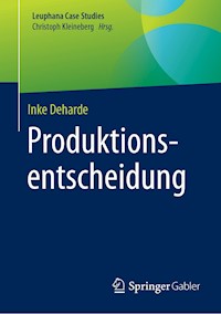 Produktionsentscheidung - Inke Deharde - E-Book