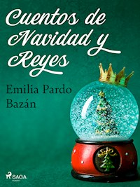Cuentos de Navidad y Reyes - Emilia Pardo Bazán - E-Book