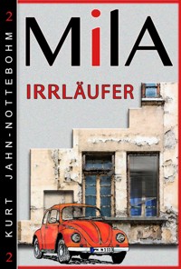 Mila - Irrläufer - Kurt Jahn-Nottebohm - E-Book