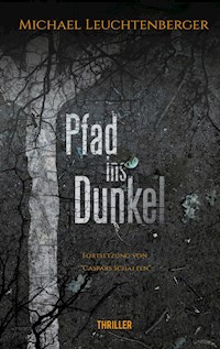 Pfad ins Dunkel - Michael Leuchtenberger - E-Book