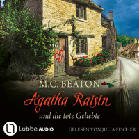 Agatha Raisin und die tote Geliebte - Agatha Raisin, Teil 11 (Gekürzt) - M.C. Beaton - Hörbuch