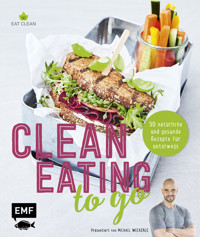 Clean Eating to go - Anton Enns - E-Book