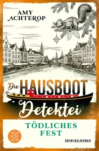 Die Hausboot-Detektei - Tödliches Fest - Amy Achterop - E-Book