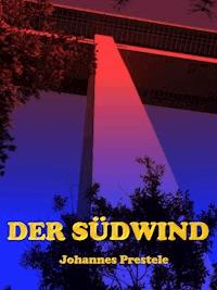 Der Südwind - Johannes Prestele - E-Book