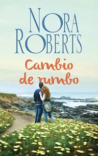 Cambio de rumbo - Nora Roberts - E-Book