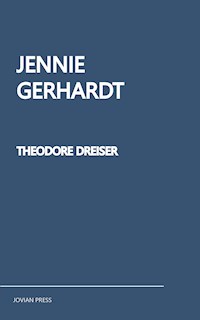 Jennie Gerhardt - Theodore Dreiser - E-Book
