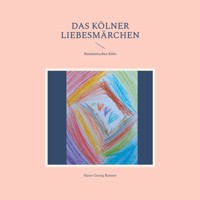 Das Kölner Liebesmärchen - Hans-Georg Renner - E-Book