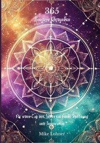 365 Positive Gedanken - Mike Lohner - E-Book