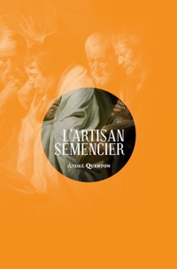 L'artisan semencier - André Querton - E-Book