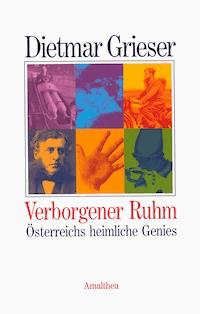 Verborgener Ruhm - Dietmar Grieser - E-Book