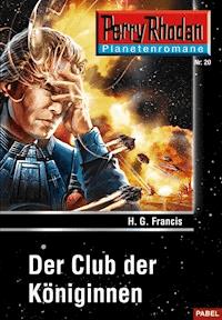 Planetenroman 20: Der Club der Königinnen -  H. G. Francis - E-Book