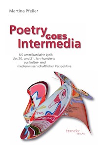 Poetry Goes Intermedia - Martina Pfeiler - E-Book