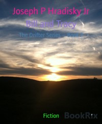 Bill and Tracy - Joseph P Hradisky Jr - E-Book