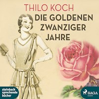 Die goldenen Zwanziger Jahre (Ungekürzt) - Thilo Koch - Hörbuch